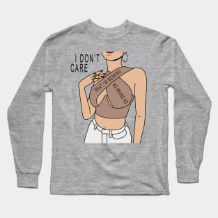 I don't care what I'm wearing no means no Long Sleeve T-Shirt